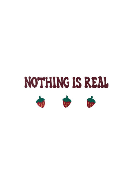 Nothing is Real Unisex Crew Pullover